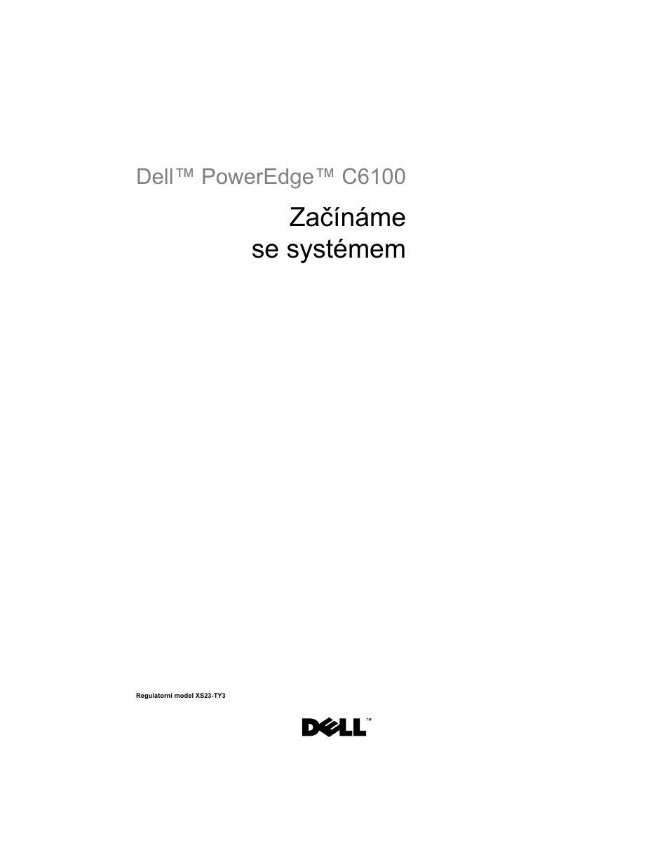 Začínáme se systémem | Dell PowerEdge C6100 User Manual | Page 19 / 148