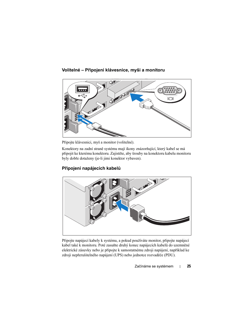 Volitelné - připojení klávesnice, myši a monitoru, Připojení napájecích kabelů | Dell PowerEdge C6100 User Manual | Page 27 / 148