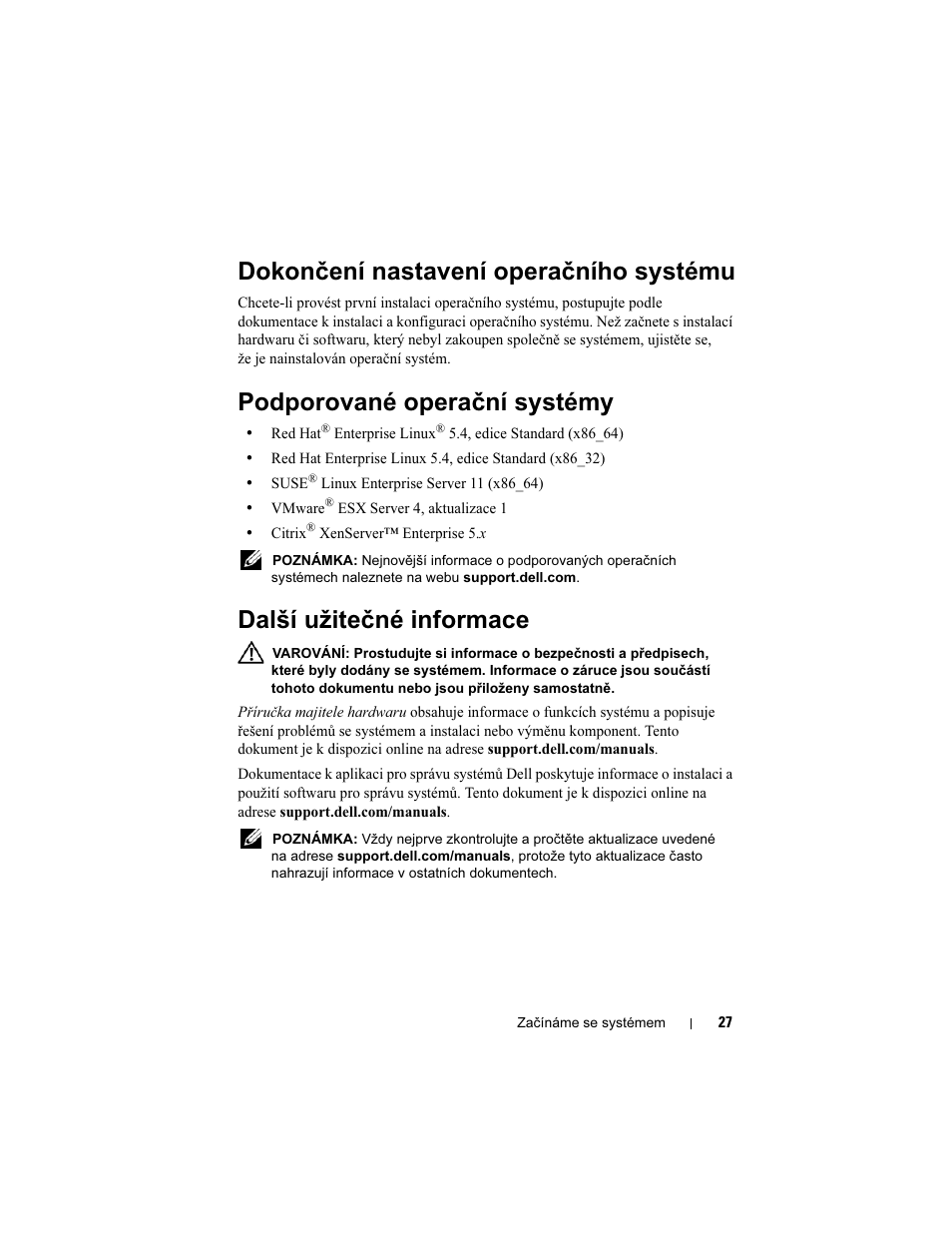 Dokončení nastavení operačního systému, Podporované operační systémy, Další užitečné informace | Dell PowerEdge C6100 User Manual | Page 29 / 148