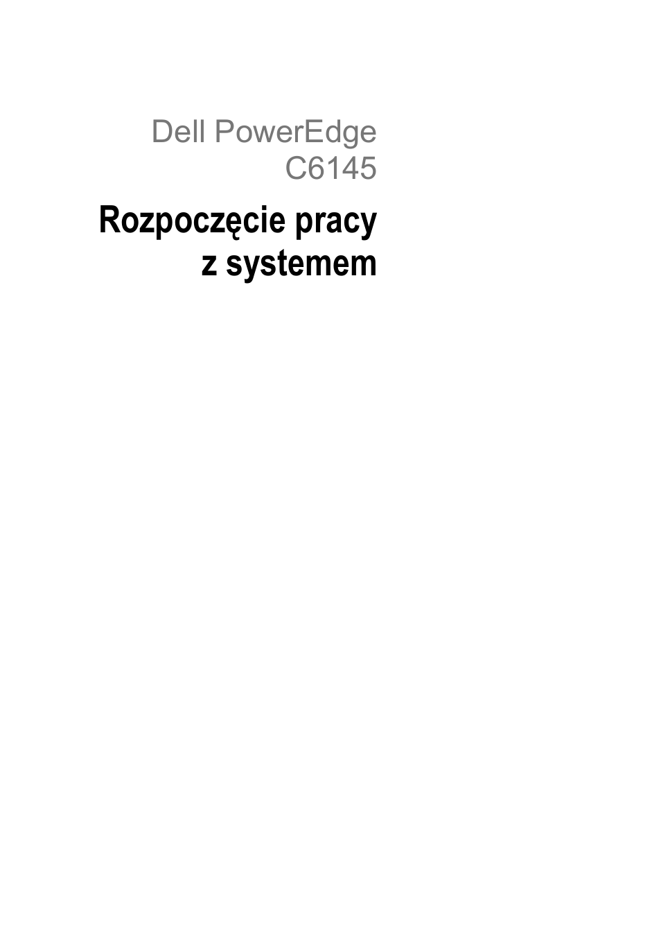 Rozpoczęcie pracy z systemem, Dell poweredge c6145 | Dell PowerEdge C6145 User Manual | Page 75 / 148