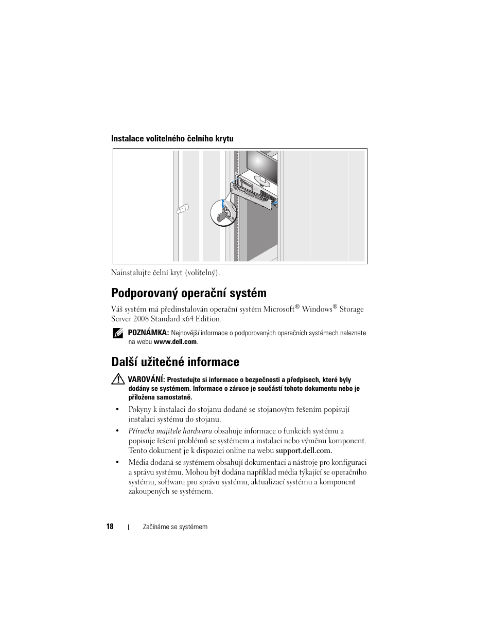 Instalace volitelného čelního krytu, Podporovaný operační systém, Další užitečné informace | Dell PowerVault NX3000 User Manual | Page 20 / 124