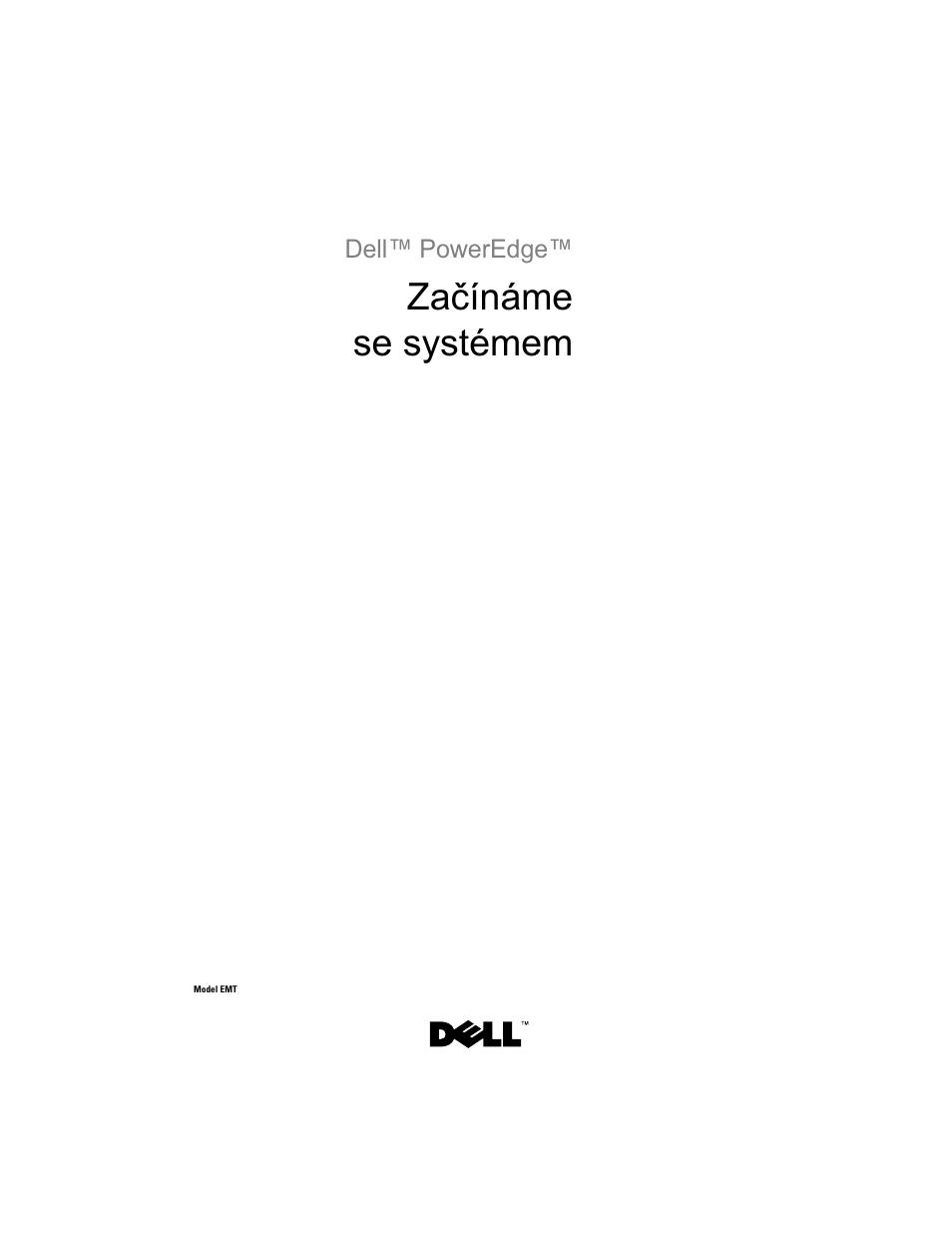 Začínáme se systémem | Dell PowerEdge T100 User Manual | Page 15 / 110
