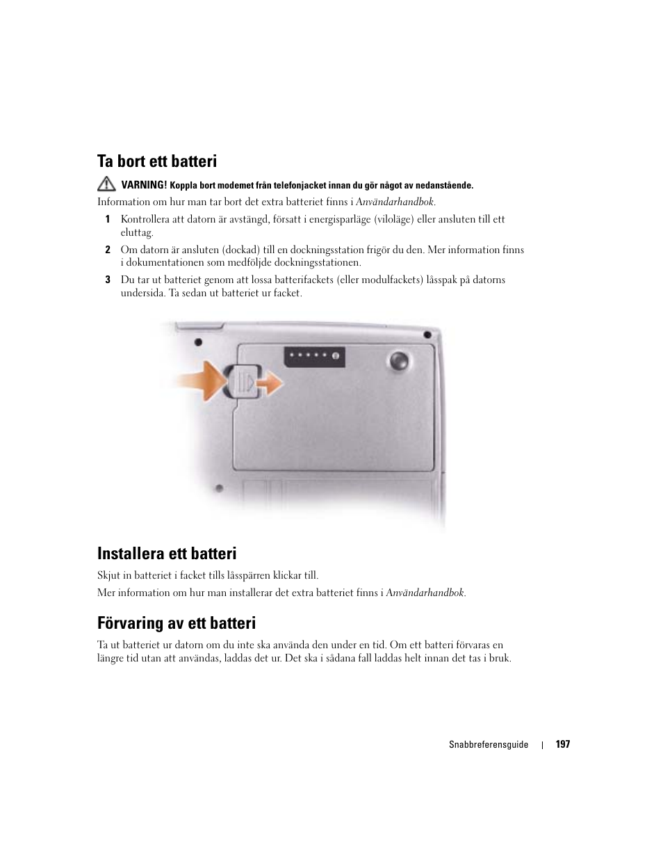 Ta bort ett batteri, Installera ett batteri, Förvaring av ett batteri | Dell Latitude D510 User Manual | Page 197 / 234