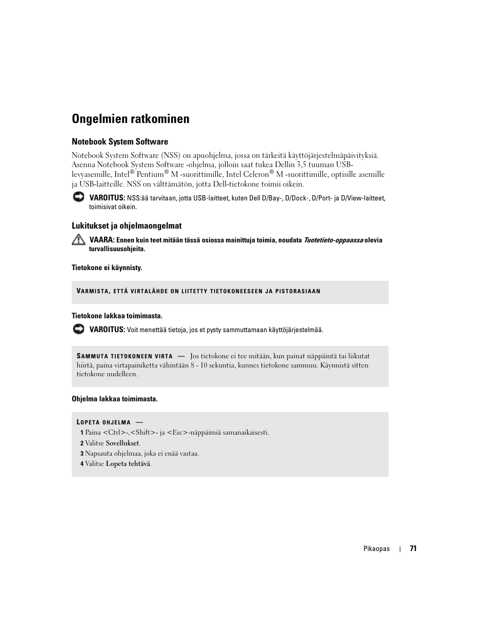 Ongelmien ratkominen, Notebook system software, Lukitukset ja ohjelmaongelmat | Dell Latitude D510 User Manual | Page 71 / 234