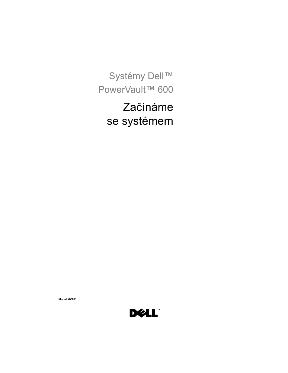 Začínáme se systémem | Dell PowerVault DP600 User Manual | Page 21 / 180