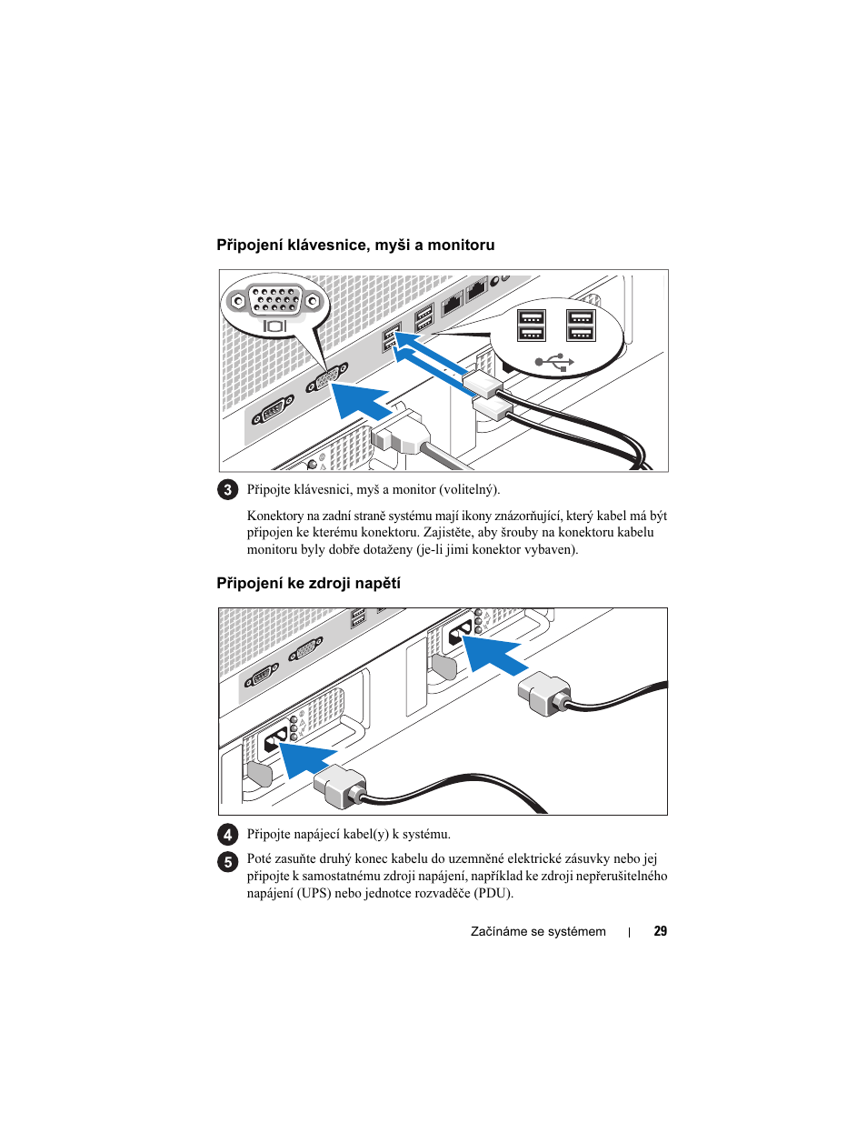 Připojení klávesnice, myši a monitoru, Připojení ke zdroji napětí | Dell PowerVault DP600 User Manual | Page 31 / 180