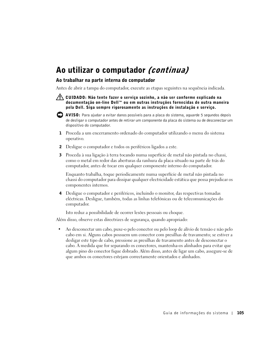 Ao trabalhar na parte interna do computador, Ao utilizar o computador (continua) | Dell Precision 350 User Manual | Page 106 / 172