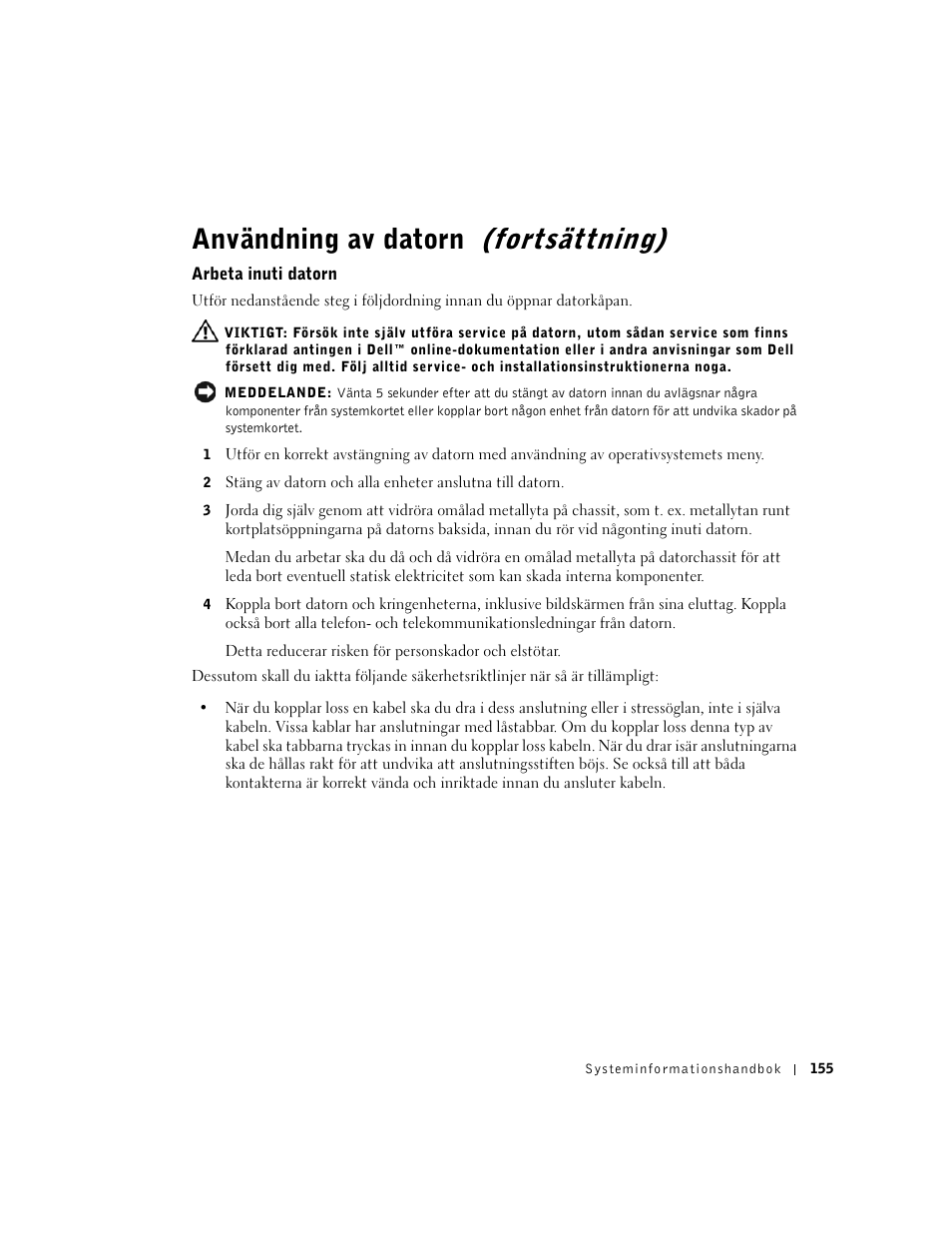Arbeta inuti datorn, Användning av datorn (fortsättning) | Dell Precision 350 User Manual | Page 156 / 172