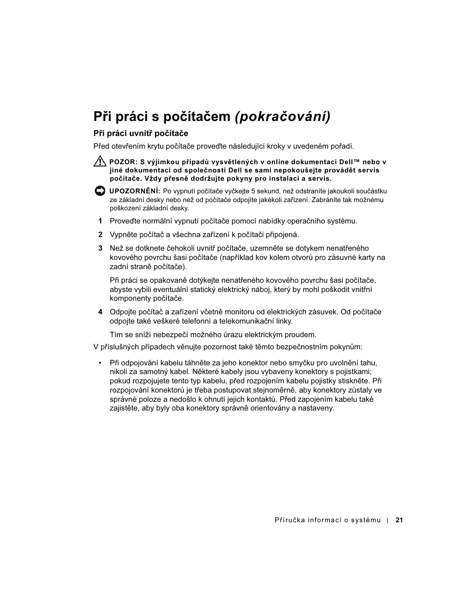 Při práci uvnitř počítače, Při práci s počítačem (pokračování) | Dell Precision 350 User Manual | Page 22 / 172
