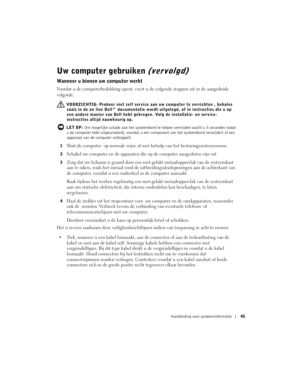 Wanneer u binnen uw computer werkt, Uw computer gebruiken (vervolgd) | Dell Precision 350 User Manual | Page 46 / 172