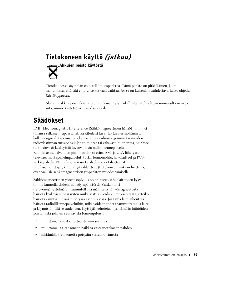 Akkujen poisto käytöstä, Säädökset, Tietokoneen käyttö (jatkuu) | Dell Precision 350 User Manual | Page 60 / 172