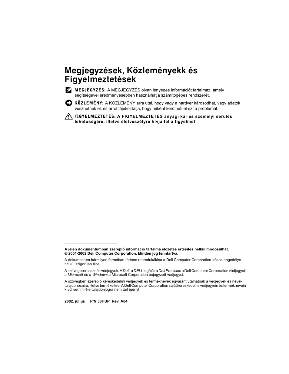 Megjegyzèsek, kˆzlemènyekk ès figyelmeztetèsek | Dell Precision 350 User Manual | Page 63 / 172