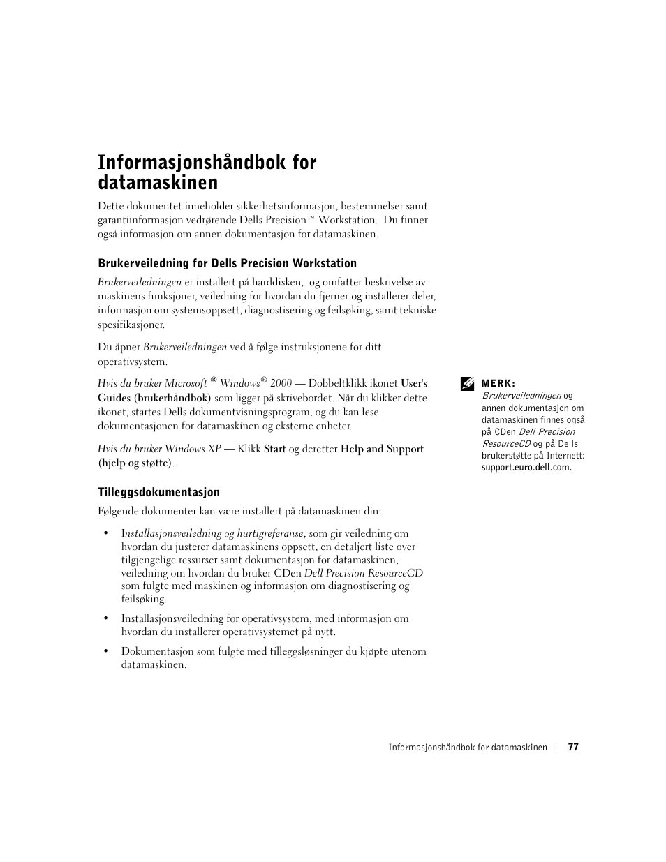 Informasjonshåndbok for datamaskinen, Brukerveiledning for dells precision workstation, Tilleggsdokumentasjon | Dell Precision 350 User Manual | Page 78 / 172