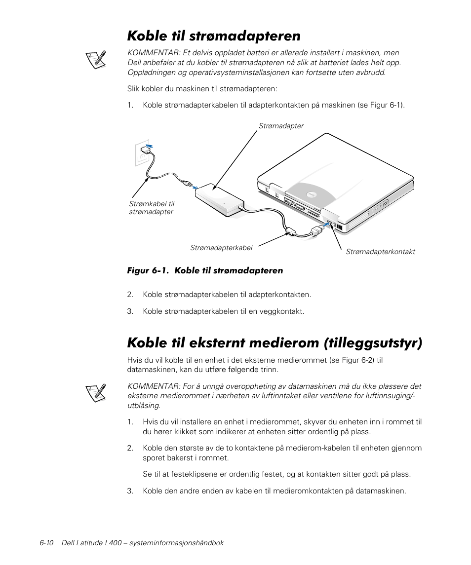 Koble til strømadapteren, Koble til eksternt medierom (tilleggsutstyr) | Dell Latitude L400 User Manual | Page 102 / 170