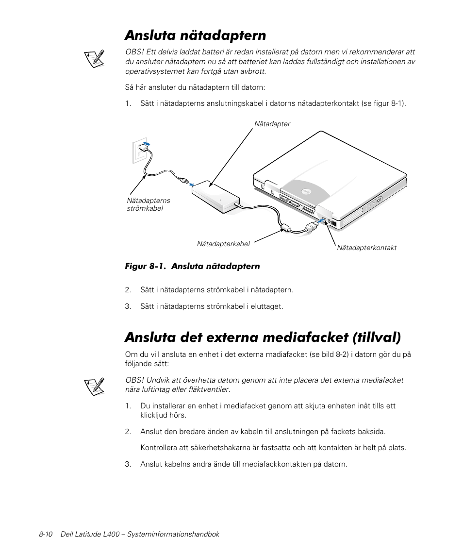 Ansluta nätadaptern, Ansluta det externa mediafacket (tillval) | Dell Latitude L400 User Manual | Page 134 / 170