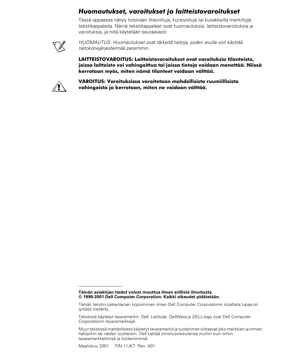 Huomautukset, varoitukset ja laitteistovaroitukset | Dell Latitude L400 User Manual | Page 64 / 170