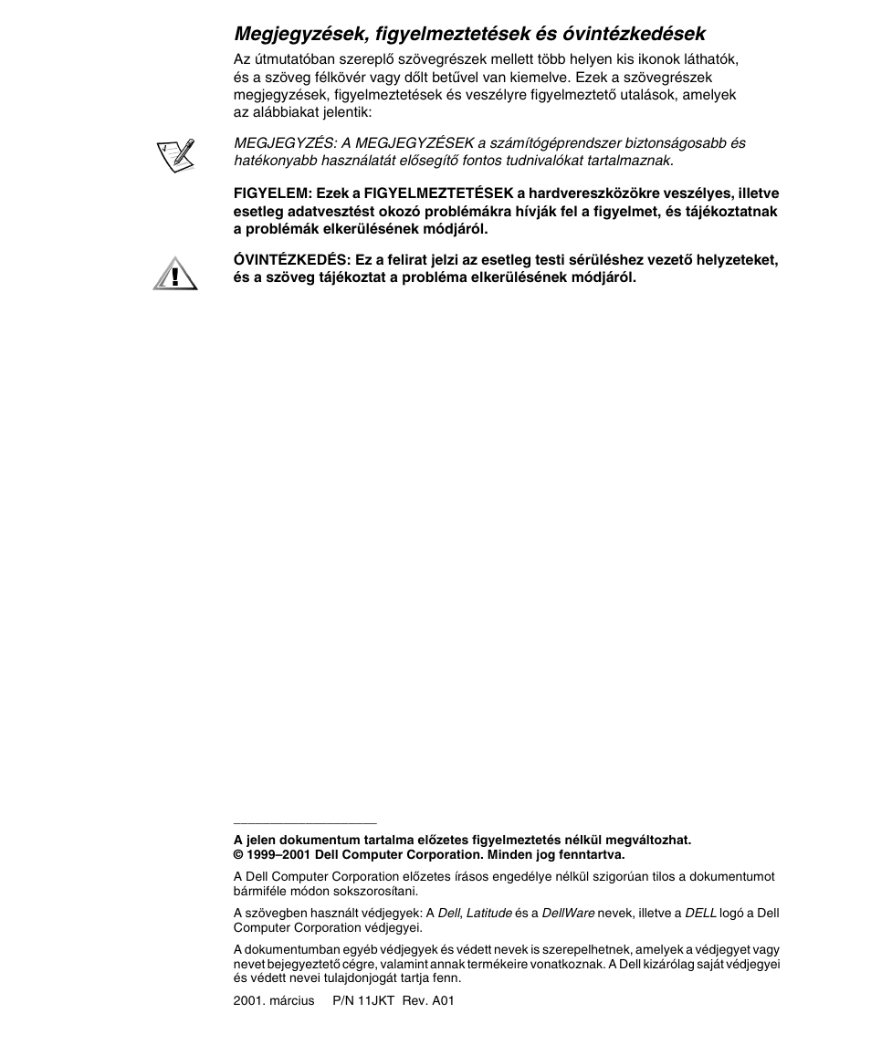 Megjegyzések, figyelmeztetések és óvintézkedések | Dell Latitude L400 User Manual | Page 78 / 170