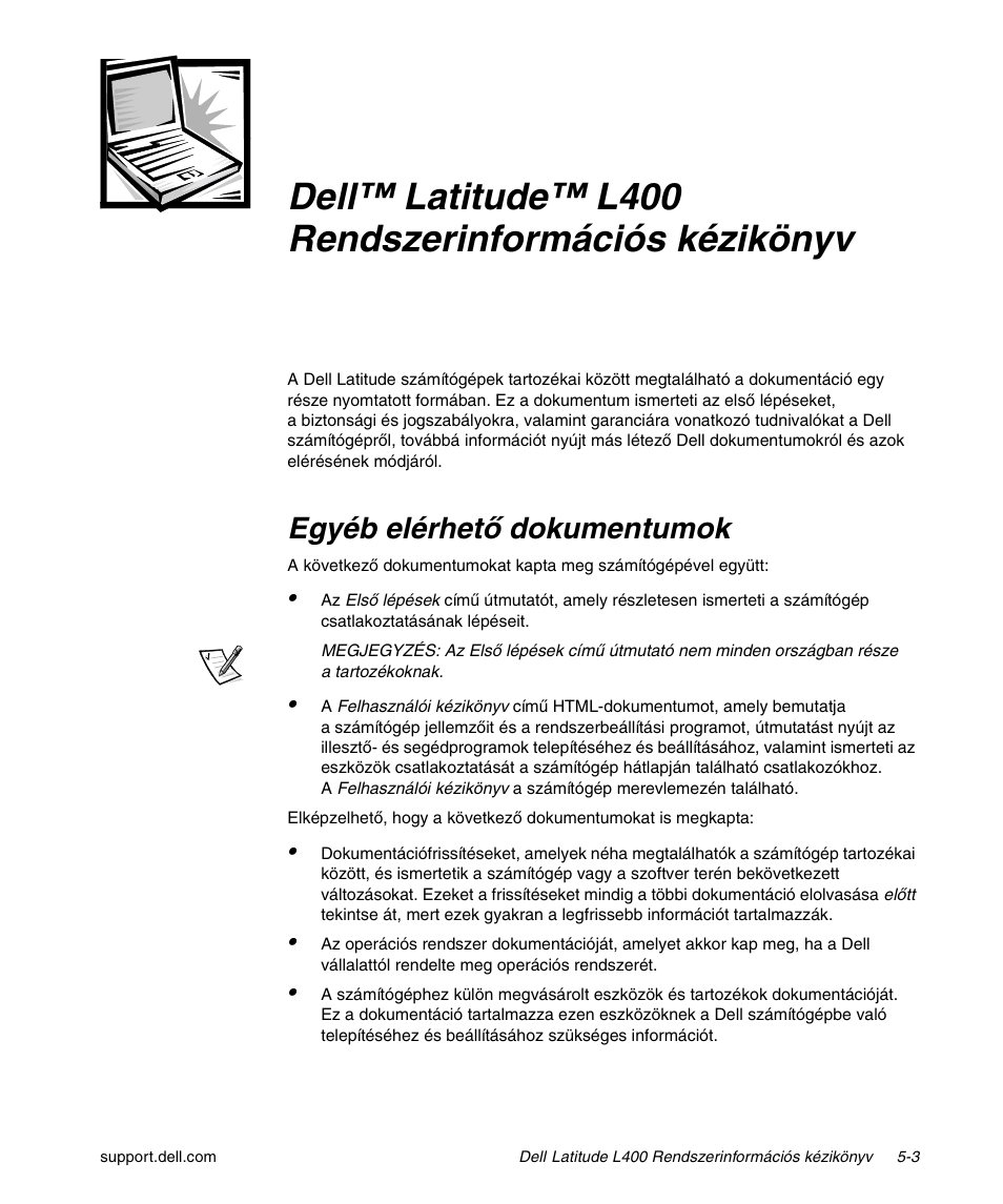 Dell™ latitude™ l400 rendszerinformációs kézikönyv, Egyéb elérhető dokumentumok | Dell Latitude L400 User Manual | Page 79 / 170