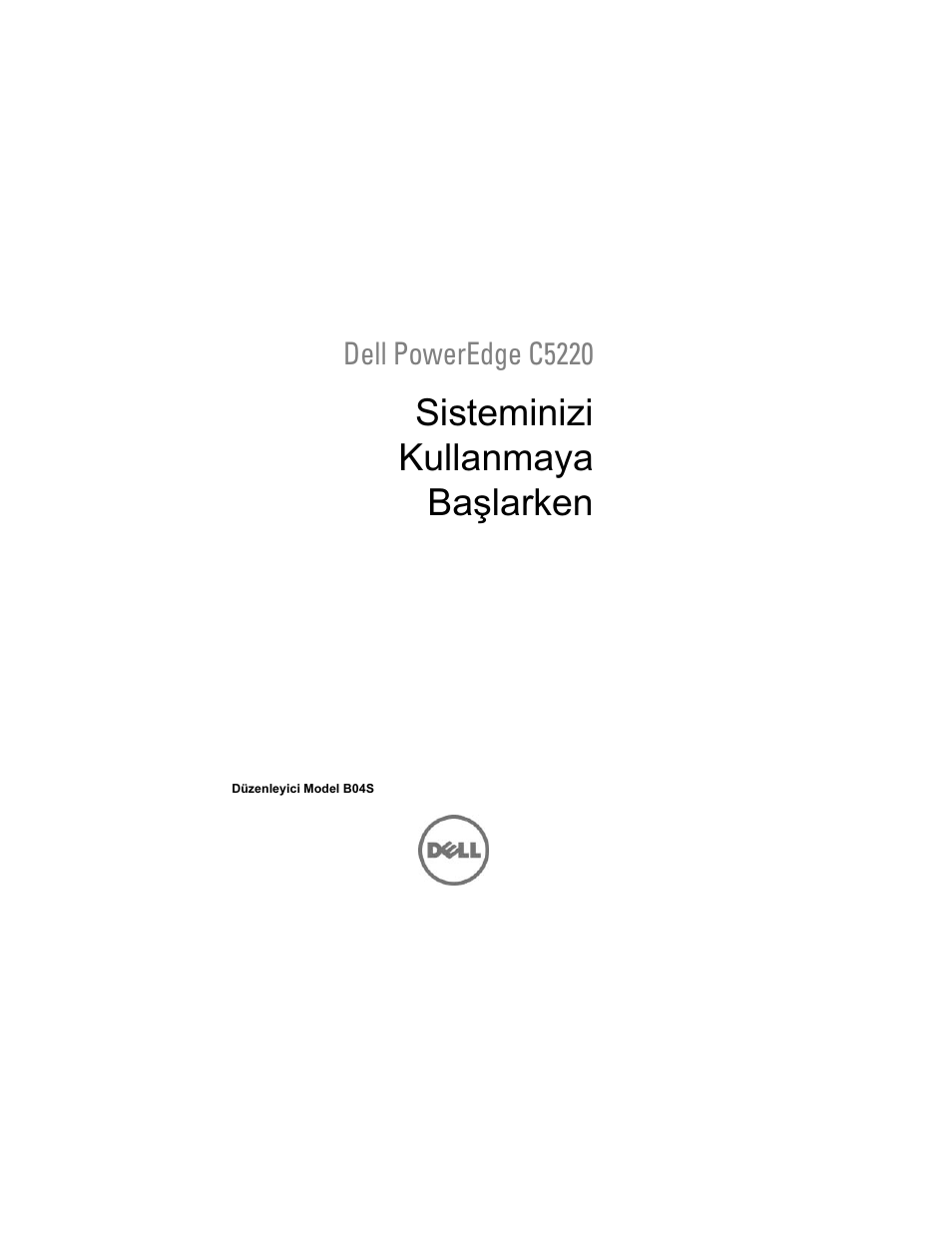 Sisteminizi kullanmaya başlarken, Dell poweredge c5220 | Dell PowerEdge C5220 User Manual | Page 137 / 168