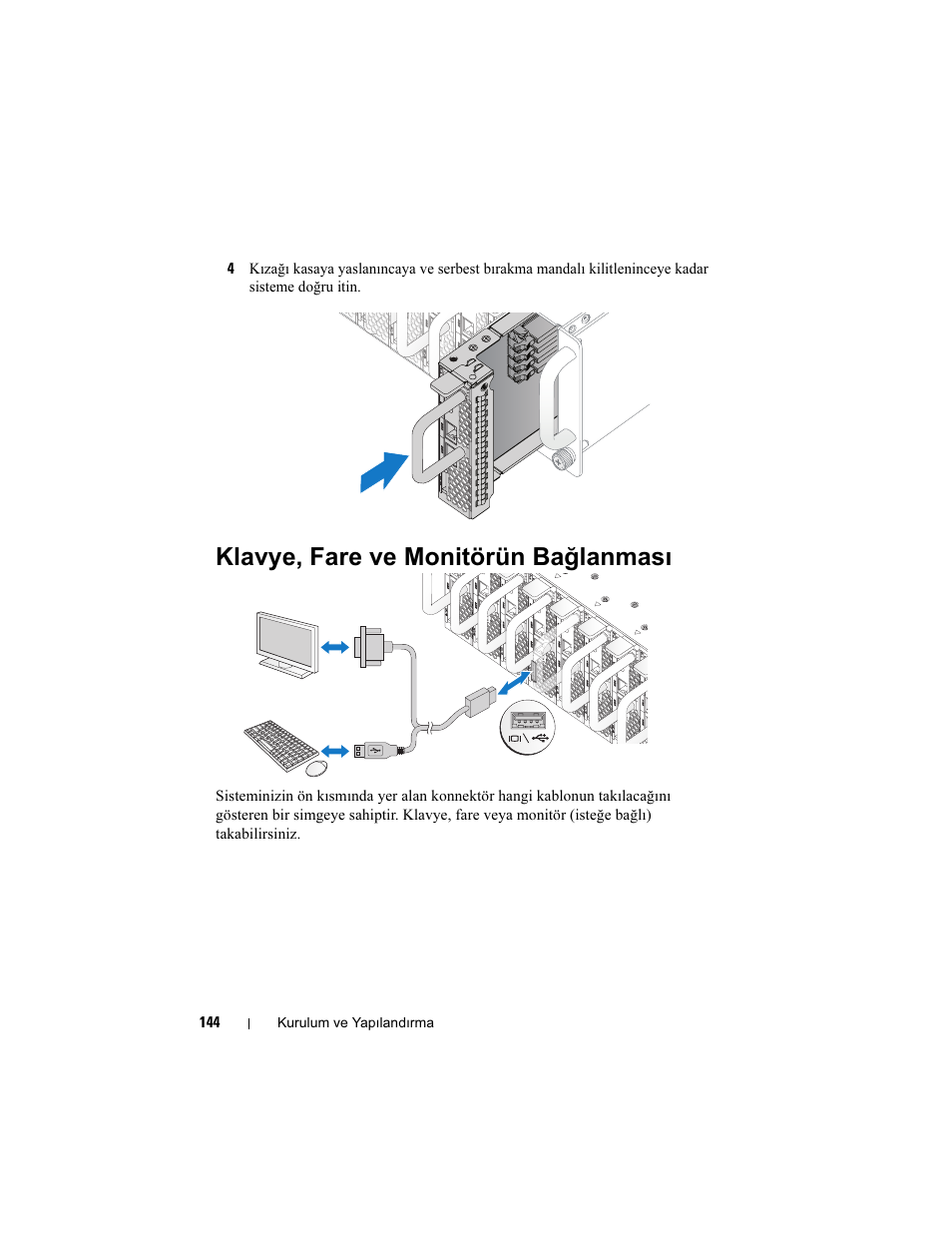 Klavye, fare ve monitörün bağlanması | Dell PowerEdge C5220 User Manual | Page 146 / 168