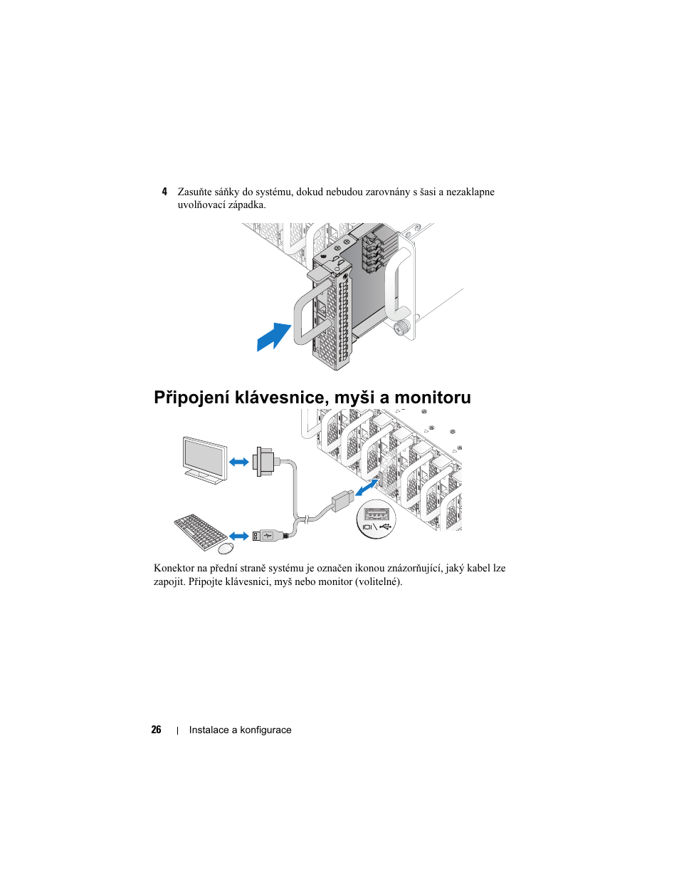 Připojení klávesnice, myši a monitoru | Dell PowerEdge C5220 User Manual | Page 28 / 168