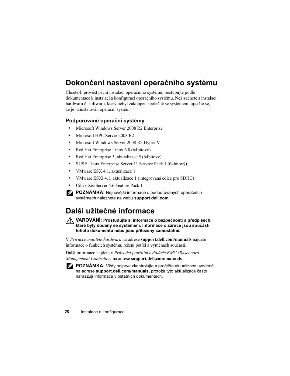 Dokončení nastavení operačního systému, Podporované operační systémy, Další užitečné informace | Dell PowerEdge C5220 User Manual | Page 30 / 168
