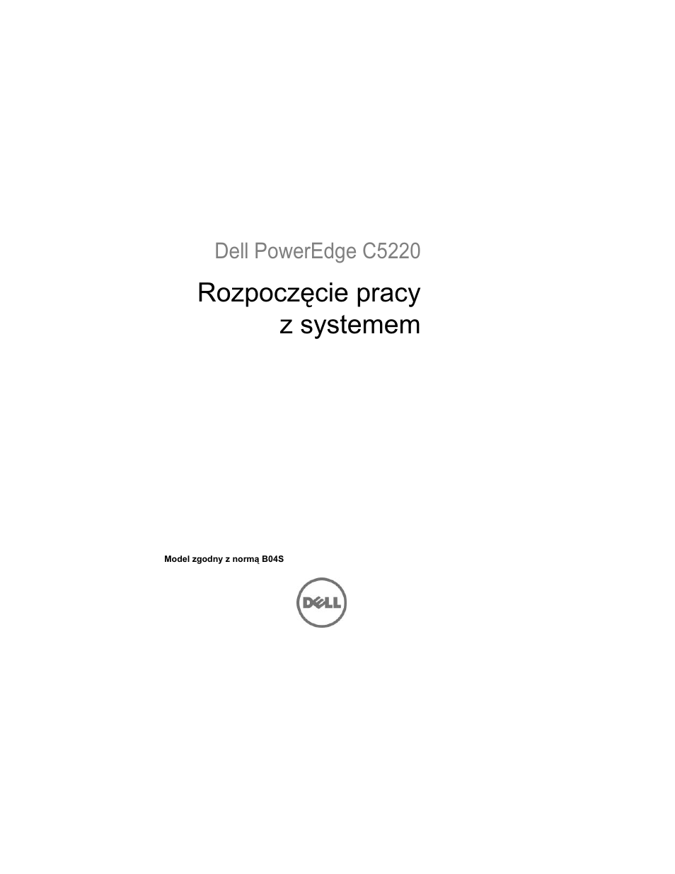 Rozpoczęcie pracy z systemem, Dell poweredge c5220 | Dell PowerEdge C5220 User Manual | Page 87 / 168
