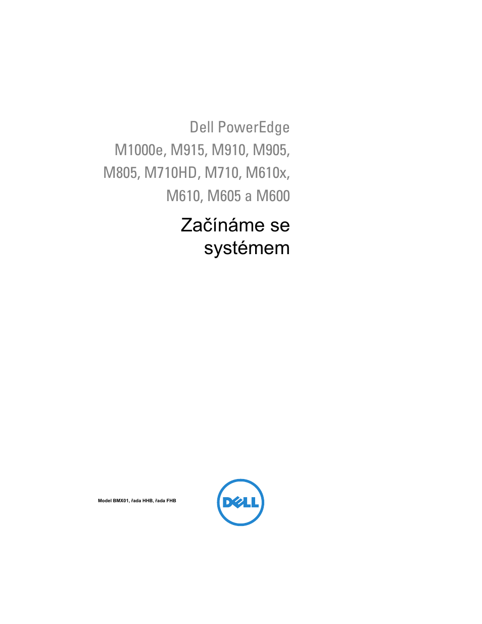 Začínáme se systémem | Dell PowerEdge M710 User Manual | Page 25 / 224