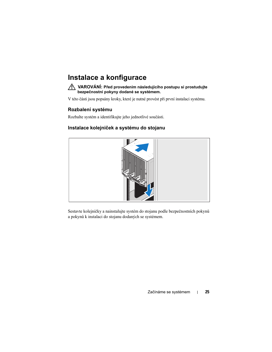 Instalace a konfigurace, Rozbalení systému, Instalace kolejniček a systému do stojanu | Dell PowerEdge M710 User Manual | Page 27 / 224