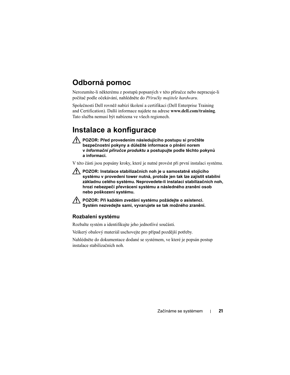 Odborná pomoc, Instalace a konfigurace, Rozbalení systému | Dell PowerEdge T300 User Manual | Page 23 / 128