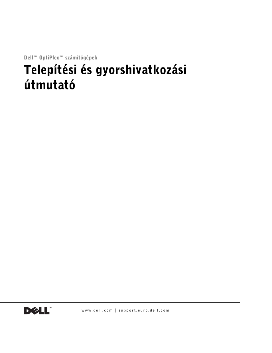 Telepítési és gyorshivatkozási útmutató | Dell OptiPlex GX270 User Manual | Page 102 / 238