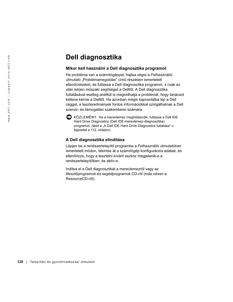 Dell diagnosztika, Mikor kell használni a dell diagnosztika programot, A dell diagnosztika elindítása | Dell OptiPlex GX270 User Manual | Page 111 / 238