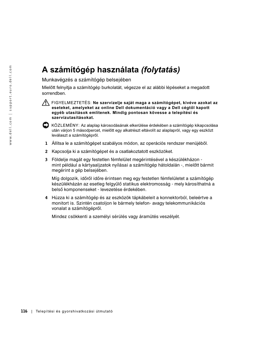 Munkavégzés a számítógép belsejében, A számítógép használata (folytatás) | Dell OptiPlex GX270 User Manual | Page 117 / 238