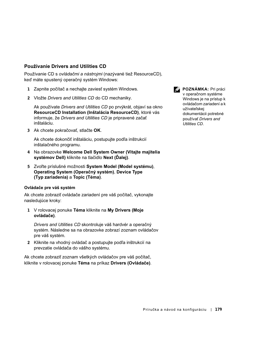 Pouzívanie drivers and utilities cd, Používanie drivers and utilities cd | Dell OptiPlex GX270 User Manual | Page 180 / 238