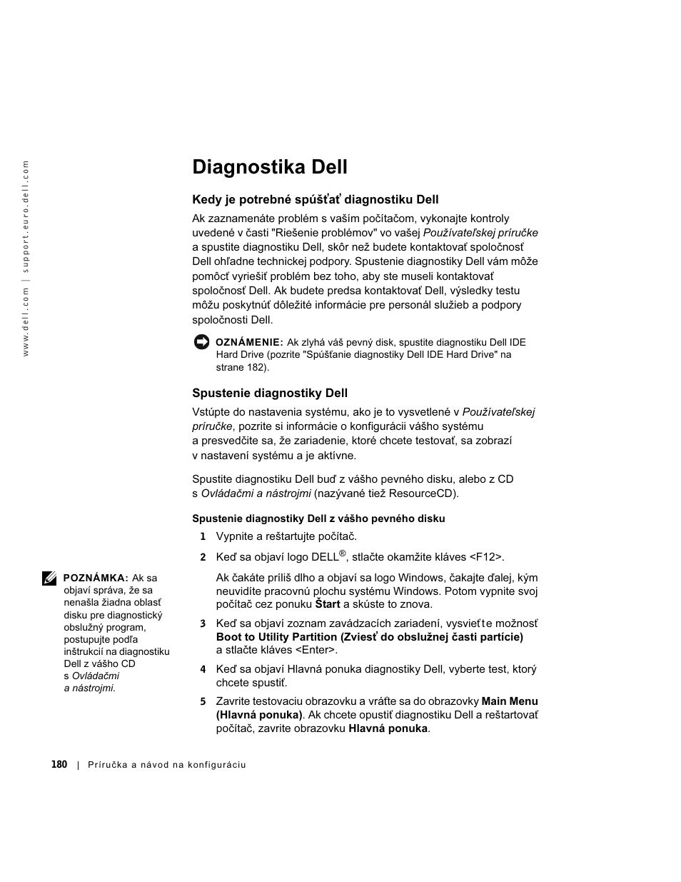 Diagnostika dell, Kedy je potrebné spúšťať diagnostiku dell, Spustenie diagnostiky dell | Kedy je potrebné spúš | Dell OptiPlex GX270 User Manual | Page 181 / 238