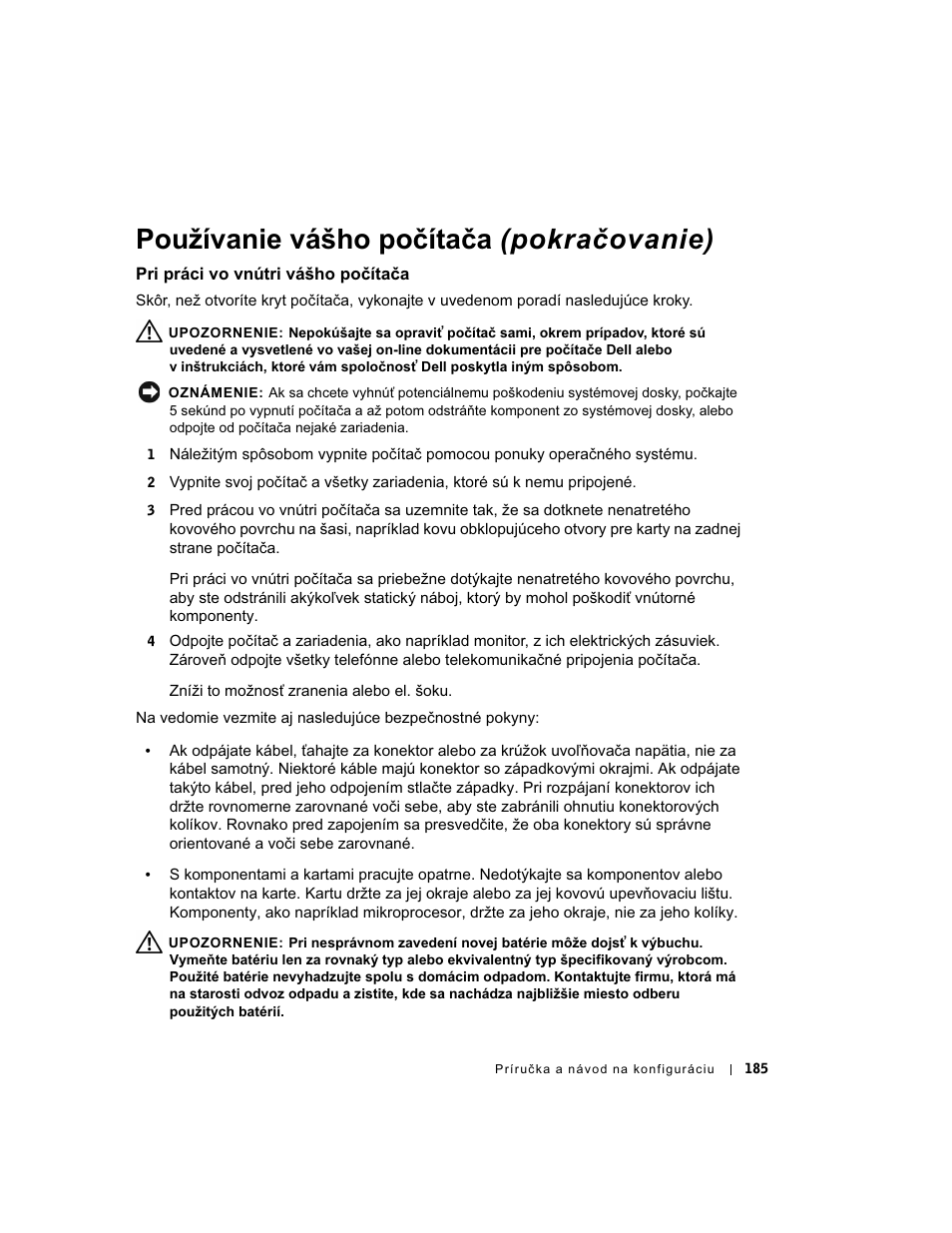 Pri práci vo vnútri vášho počítača, Používanie vášho počítača (pokračovanie) | Dell OptiPlex GX270 User Manual | Page 186 / 238