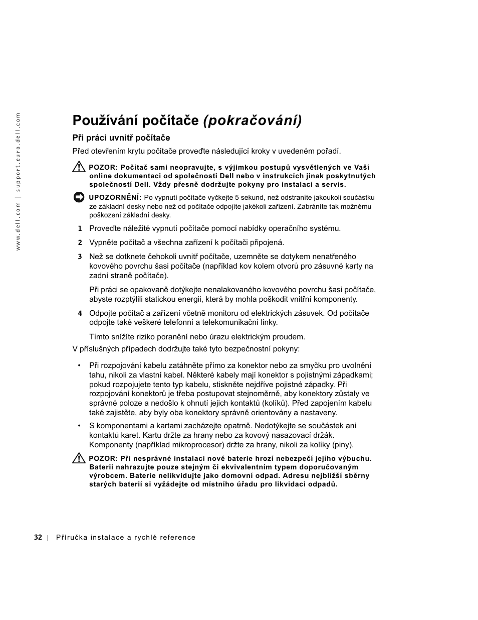 Při práci uvnitř počítače, Používání počítače (pokračování) | Dell OptiPlex GX270 User Manual | Page 33 / 238