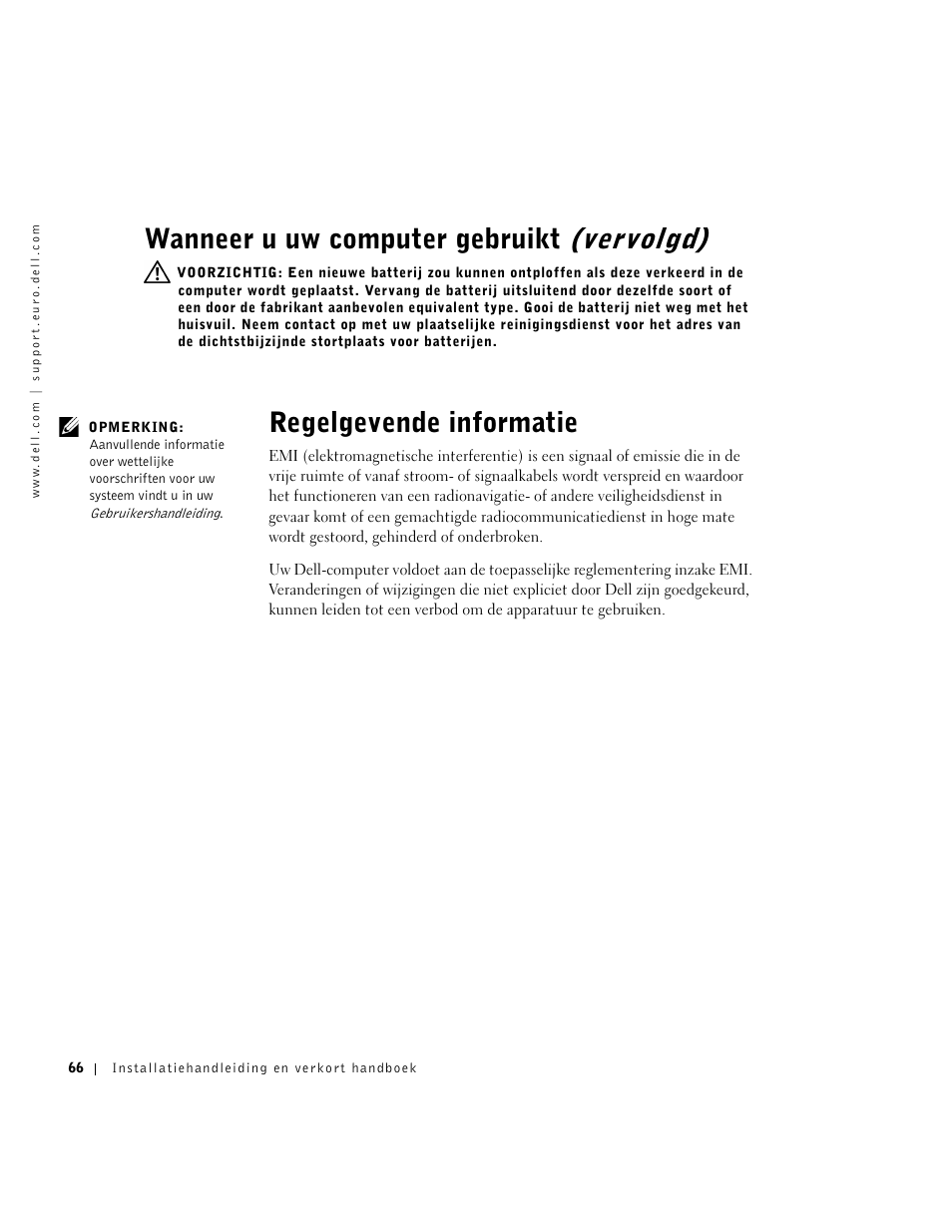 Regelgevende informatie, Wanneer u uw computer gebruikt (vervolgd) | Dell OptiPlex GX270 User Manual | Page 67 / 238