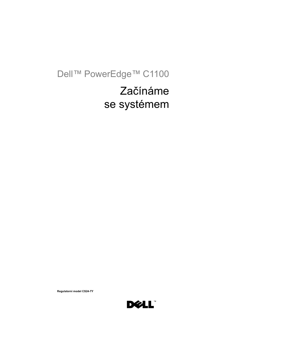 Začínámese systémem, Začínáme se systémem | Dell PowerEdge C1100 User Manual | Page 19 / 144