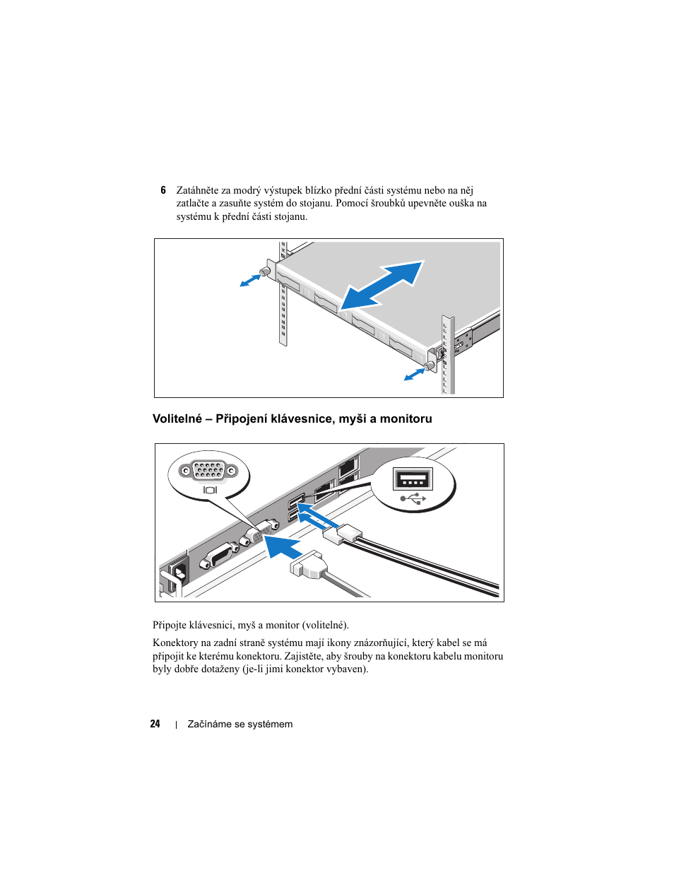 Volitelné - připojení klávesnice, myši a monitoru | Dell PowerEdge C1100 User Manual | Page 26 / 144