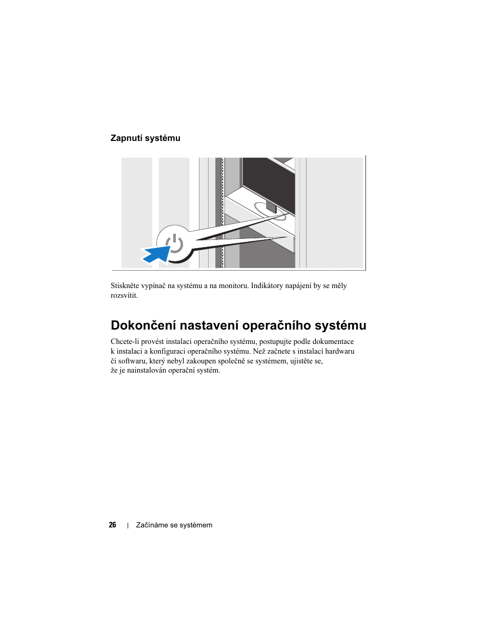 Zapnutí systému, Dokončení nastavení operačního systému | Dell PowerEdge C1100 User Manual | Page 28 / 144