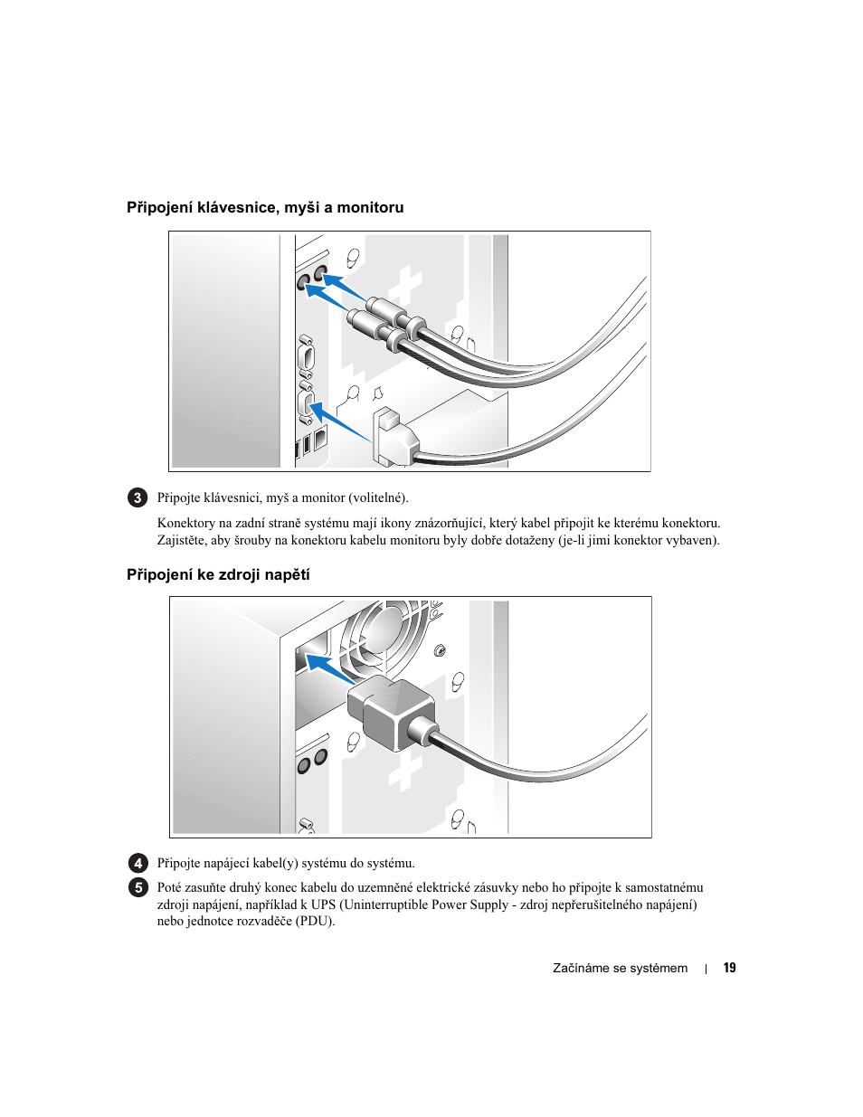 Připojení klávesnice, myši a monitoru, Připojení ke zdroji napětí | Dell POWEREDGE 840 User Manual | Page 21 / 110