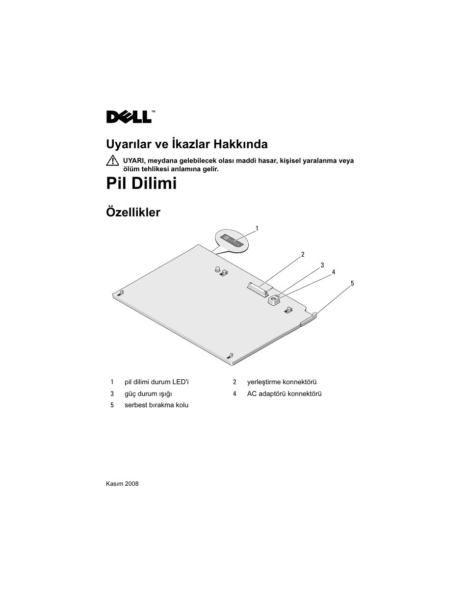 Pil dilimi, Uyarılar ve ikazlar hakkında, Özellikler | Dell Latitude XT2 User Manual | Page 79 / 92