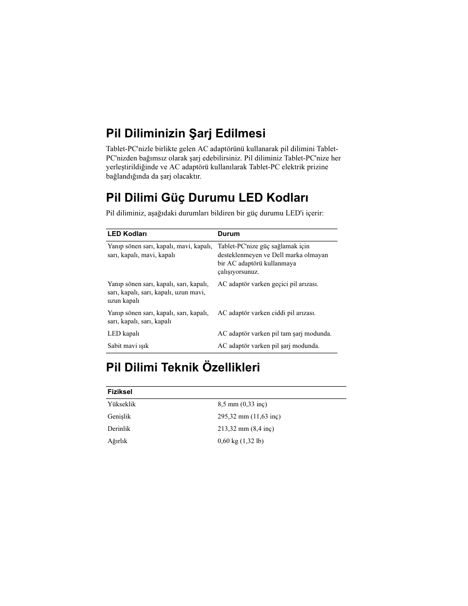 Pil diliminizin şarj edilmesi, Pil dilimi güç durumu led kodları, Pil dilimi teknik özellikleri | Dell Latitude XT2 User Manual | Page 84 / 92