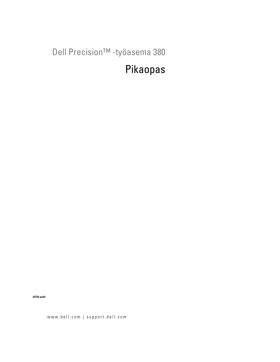 Pikaopas, Dell precision™ -työasema 380 | Dell Precision 380 User Manual | Page 93 / 372