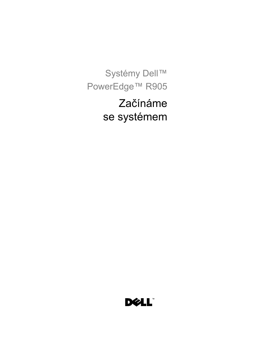 Začínáme se systémem | Dell PowerEdge R905 User Manual | Page 17 / 128