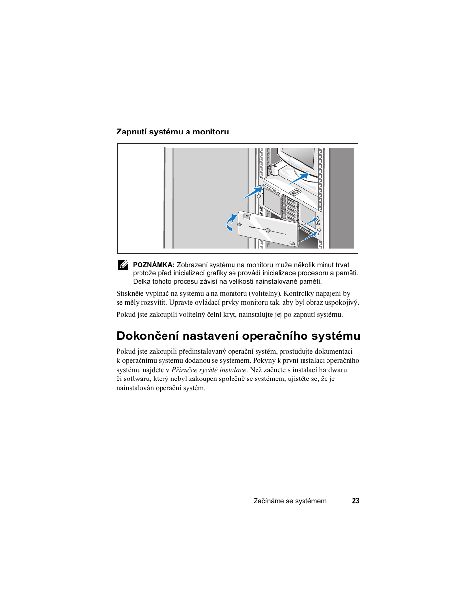 Zapnutí systému a monitoru, Dokončení nastavení operačního systému | Dell PowerEdge R905 User Manual | Page 25 / 128