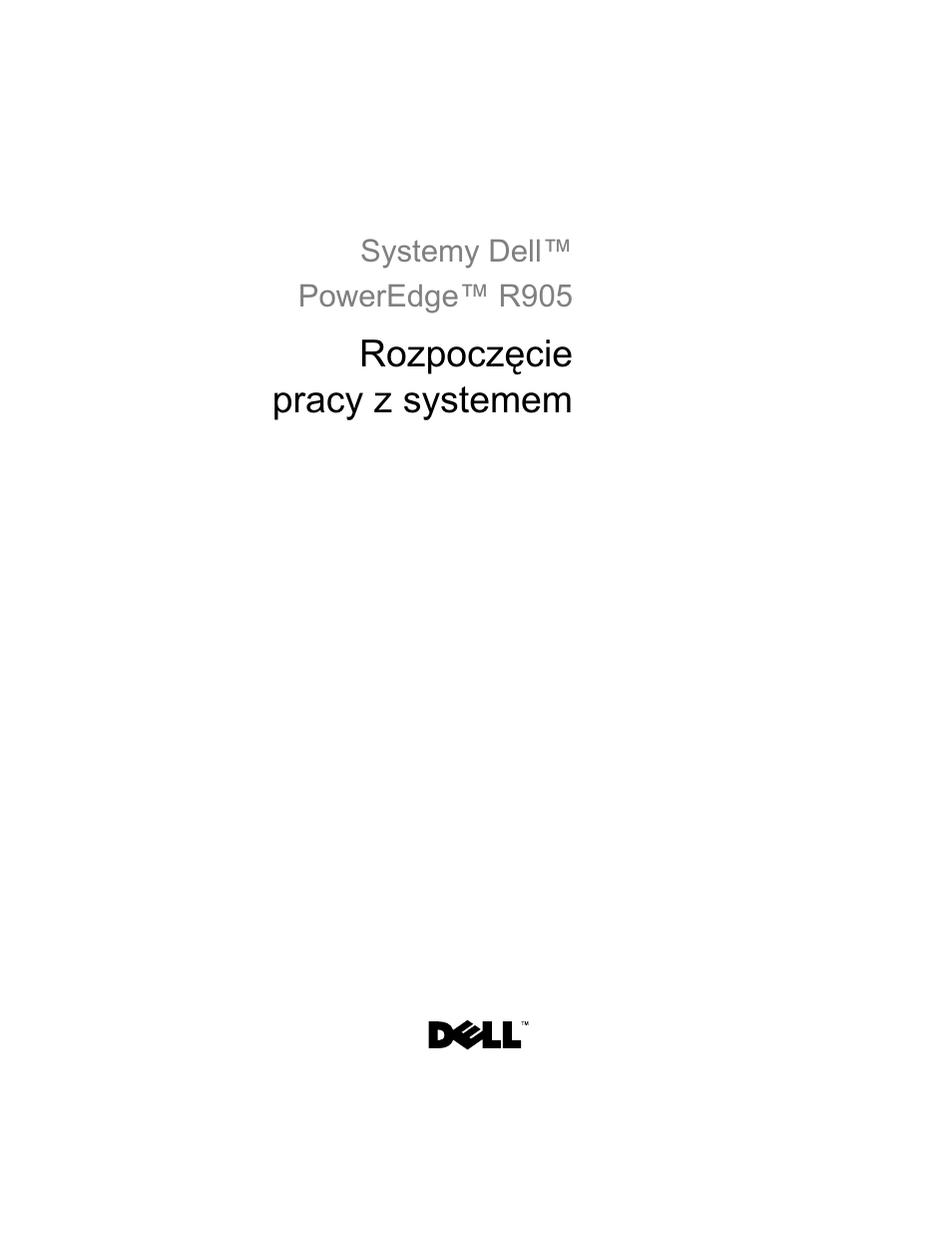 Rozpoczęcie pracy z systemem | Dell PowerEdge R905 User Manual | Page 73 / 128