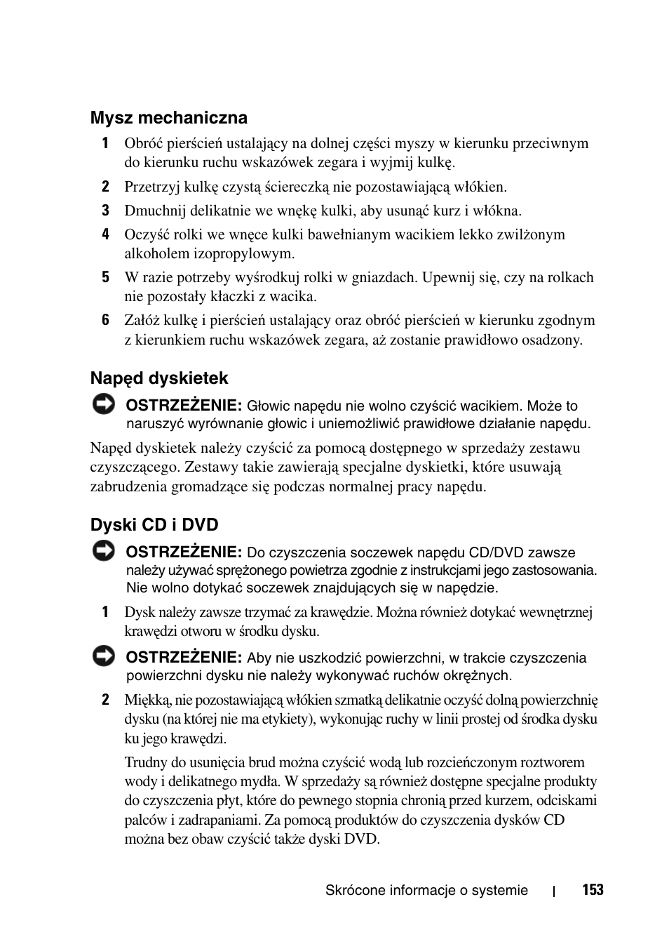Mysz mechaniczna, Napęd dyskietek, Dyski cd i dvd | Ęd dyskietek | Dell Precision T7400 User Manual | Page 153 / 320
