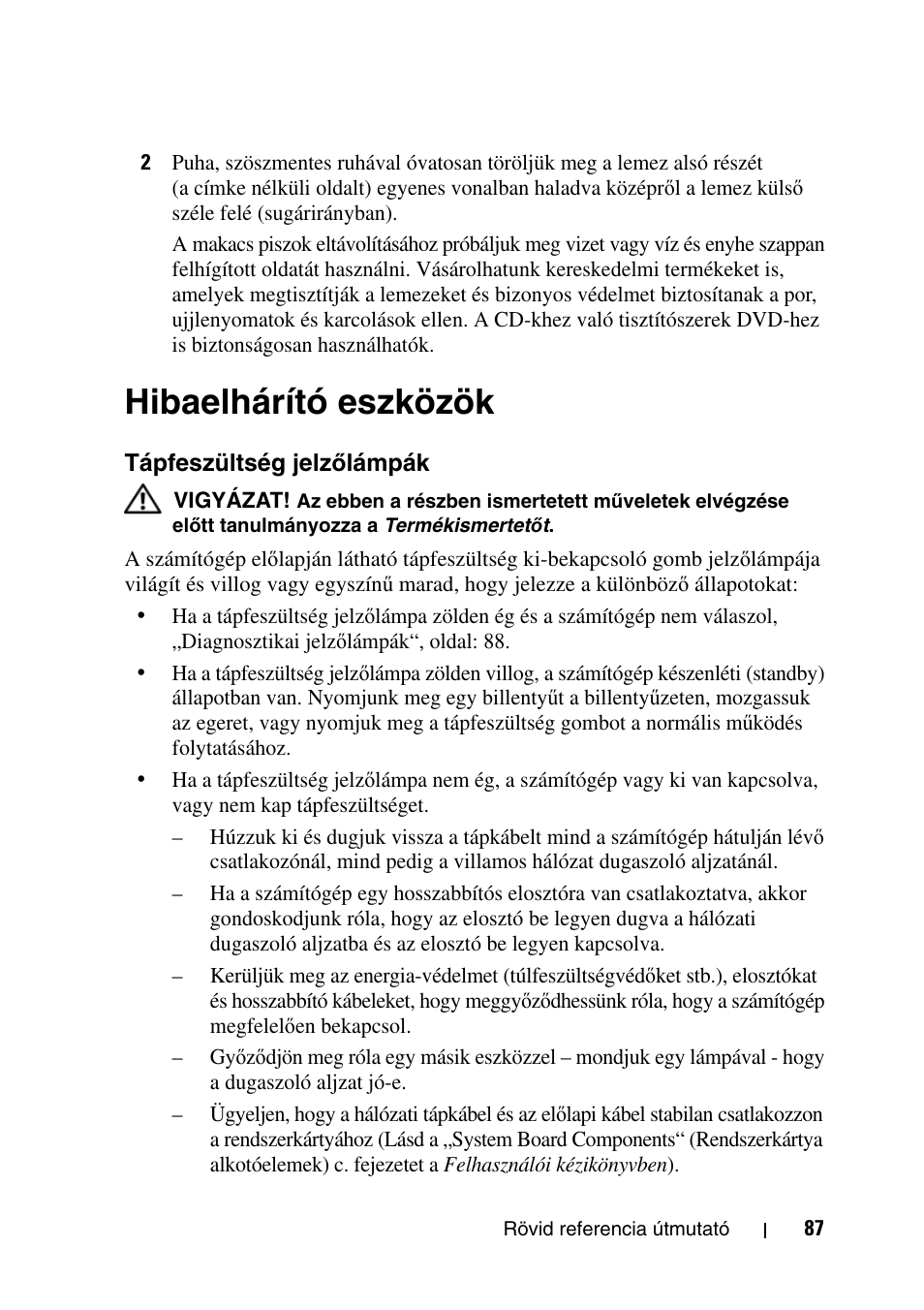 Hibaelhárító eszközök, Tápfeszültség jelzőlámpák, Tápfeszültség jelz | Őlámpák | Dell Precision T7400 User Manual | Page 87 / 320